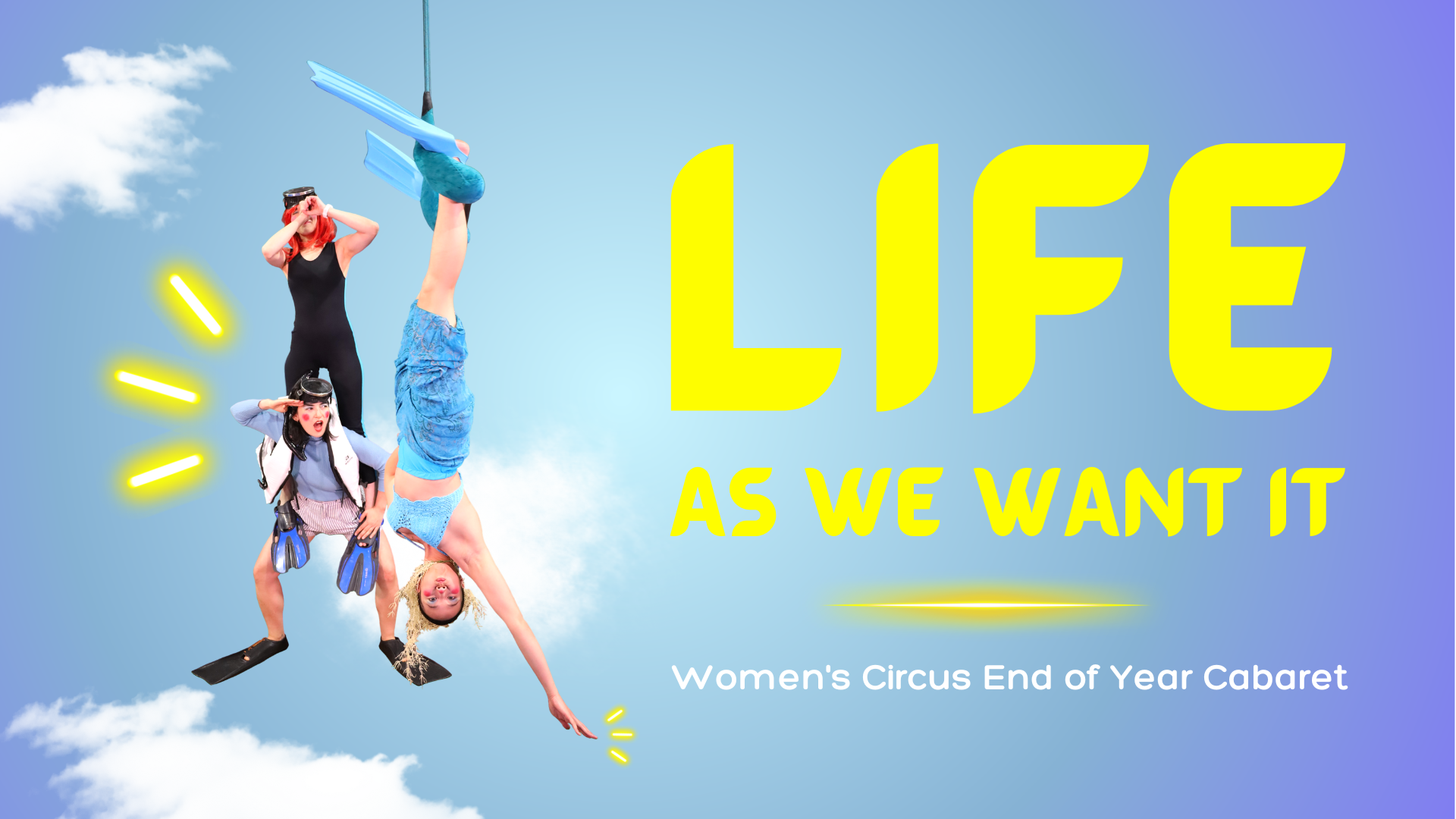 Women's Circus End of Year Cabaret Life As We Want It banner